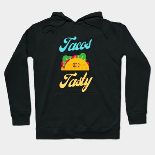 Tacos Are Tasty | Fan t shirt from Wynonna Earap Hoodie